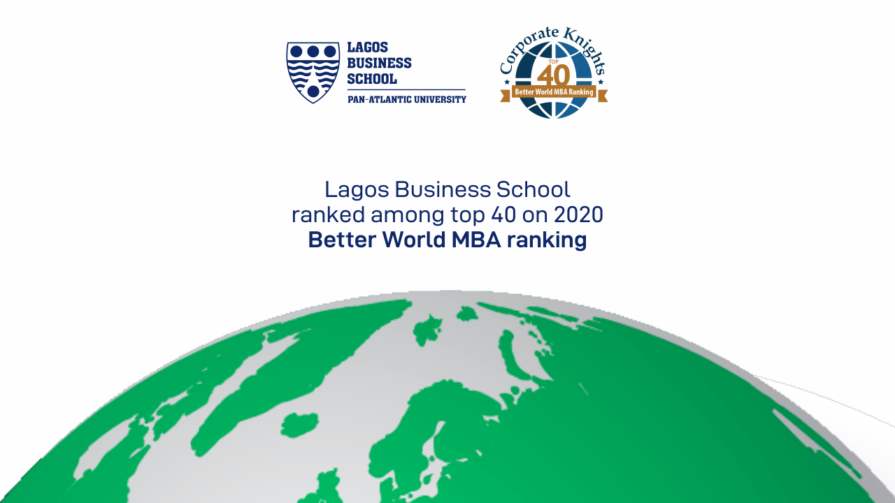 Lagos Business School ranked among top 40 on 2020 Better World MBA ranking